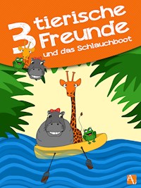 Drei tierische Freunde – und das Schlauchboot - Barbara Schilling - E-Book