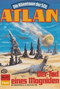 Atlan 517: Der Tod eines Magniden - Hans Kneifel - E-Book