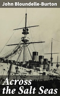 Across the Salt Seas - John Bloundelle-burton - E-Book