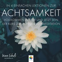Achtsamkeit * In 4 einfachen Lektionen zur Achtsamkeit - Minddrops - Hörbuch