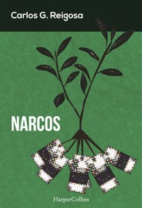 Narcos - Carlos G. Reigosa - E-Book
