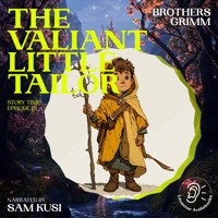 The Valiant Little Tailor (Story Time, Episode 18) - Brothers Grimm - Hörbuch
