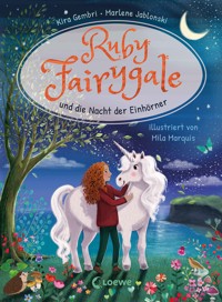 Ruby Fairygale und die Nacht der Einhörner (Erstlese-Reihe, Band 4) - Kira Gembri - E-Book