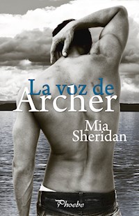 La voz de Archer - Mia Sheridan - E-Book