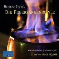 Die Feuerzangenbowle - Heinrich Spoerl - Hörbuch