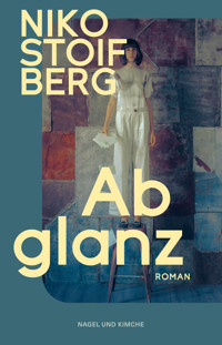 Abglanz - Niko Stoifberg - E-Book