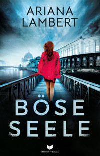 Böse Seele: Thriller - Ariana Lambert - E-Book