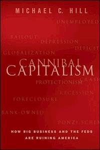 Cannibal Capitalism - Michael C. Hill - E-Book