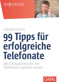 99 Tipps für erfolgreiche Telefonate - Claudia Fischer - E-Book + Hörbuch