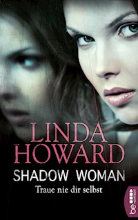 Shadow Woman - Traue nie dir selbst - Linda Howard - E-Book