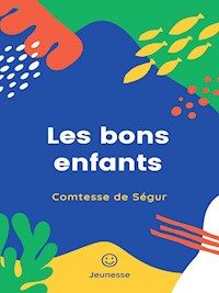 Les bons enfants - Comtesse de Ségur - E-Book