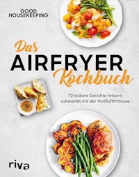 Das Airfryer-Kochbuch - Good Housekeeping - E-Book