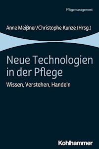Neue Technologien in der Pflege - - E-Book