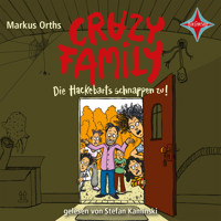 Crazy Family - Die Hackebarts schnappen zu! - Crazy Family, Teil 2 (Ungekürzt) - Markus Orths - Hörbuch