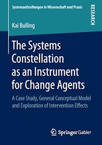 The Systems Constellation as an Instrument for Change Agents - Kai Bulling - E-Book