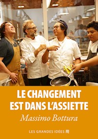 Le changement est dans l'assiette - Massimo Bottura - kostenlos E-Book