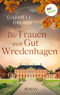 Die Frauen von Gut Wredenhagen - Gabriele Droste - E-Book