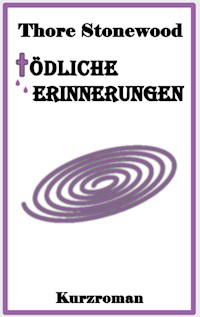 Tödliche Erinnerungen - Thore Stonewood - E-Book