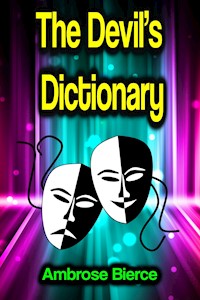 The Devil's Dictionary - Ambrose Bierce - E-Book