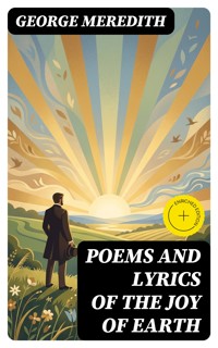 Poems and Lyrics of the Joy of Earth - George Meredith - E-Book