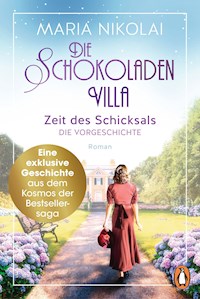 Die Schokoladenvilla - Zeit des Schicksals. Die Vorgeschichte zu Band 3 - Maria Nikolai - kostenlos E-Book