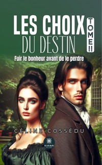 Les choix du destin - Tome 2 - Céline Cossédu - E-Book