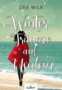 Winter Träume auf Usedom - DEA WiLK - E-Book