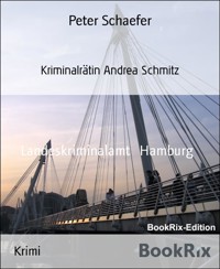 Kriminalrätin Andrea Schmitz - Peter Schaefer - E-Book