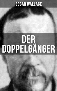 Der Doppelgänger - Edgar Wallace - E-Book