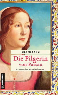Die Pilgerin von Passau - Maren Bohm - E-Book