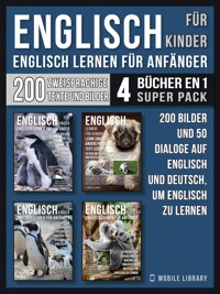 Englisch Für Kinder - Englisch Lernen Für Anfänger (4 Bücher in 1 Super Pack) - Mobile Library - E-Book