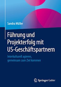 Führung und Projekterfolg mit US-Geschäftspartnern - Sandra Müller - E-Book