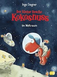 Der kleine Drache Kokosnuss im Weltraum - Ingo Siegner - E-Book