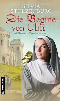 Die Begine von Ulm - Stolzenburg, Silvia - E-Book