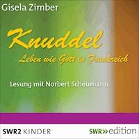 Knuddel - Leben wie Gott in Frankreich - Gisela Zimber - Hörbuch
