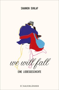 We Will Fall - Shannon Dunlap - E-Book