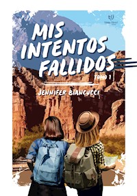 Mis intentos fallidos - Jenifer Bianucci - E-Book