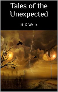 Tales of the Unexpected - H G Wells - E-Book