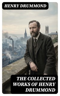 The Collected Works of Henry Drummond - Henry Drummond - E-Book