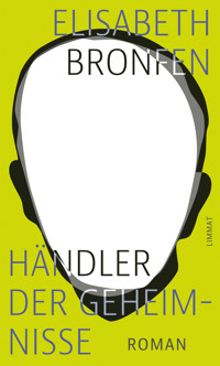 Händler der Geheimnisse - Elisabeth Bronfen - E-Book