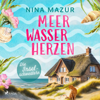 Die Inselschwestern - Meerwasserherzen - Nina Mazur - Hörbuch