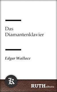 Das Diamantenklavier - Edgar Wallace - E-Book