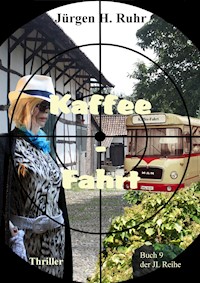 Kaffee - Fahrt - Jürgen Ruhr - E-Book