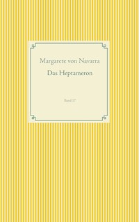 Das Heptameron - Margarete von Navarra - E-Book