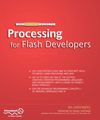 The Essential Guide to Processing for Flash Developers - Ira Greenberg - E-Book