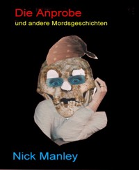 Die Anprobe - Nick Manley - E-Book