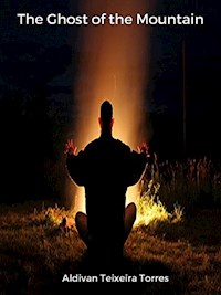 The Ghost Of The Mountain - Aldivan  Teixeira Torres - E-Book
