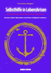 Selbsthilfe in Lebenskrisen - Pia Andrea Hänigsen - E-Book