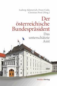 Der österreichische Bundespräsident - Franz Cede - E-Book