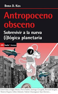 Antropoceno obsceno - Borja D. Kiza - E-Book